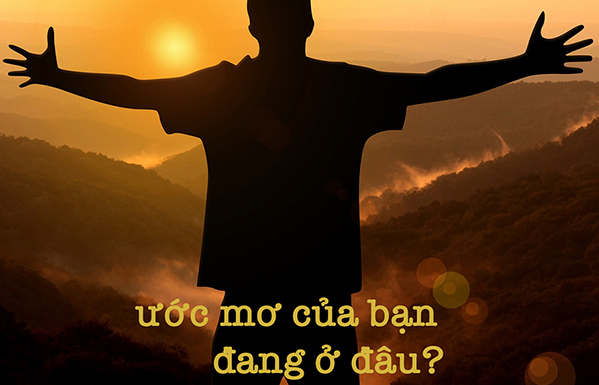 ước mơ của bạn đang ở đâu